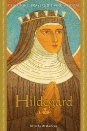 book cover of Hildegard of Bingen (Devotions, Prayers & Living Wisdom) by Mirabai Starr