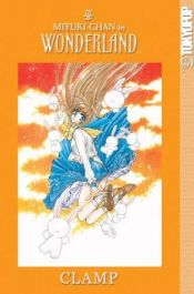 book cover of Miyukichan In The Wonderland/miyukichan En El Pais De Las Maravillas by CLAMP