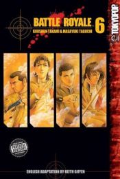book cover of Battle Royale: Volume 6 by Koushun Takami