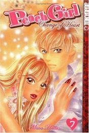 book cover of Peach Girl: Change of Heart Volume 7 by Miwa Ueda