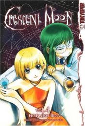 book cover of Crescent Moon: v. 4 (Crescent Moon) (Crescent Moon (Tokyopop)) by Haruko Iida