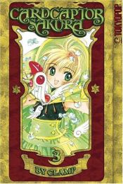 book cover of Cardcaptor Sakura 100% Authentic Manga, V.03 by 클램프