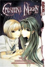 book cover of Crescent Moon: v. 5 (Crescent Moon (Tokyopop)) by Haruko Iida