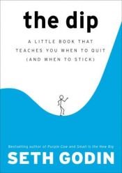 book cover of The Dip by Seth Godin