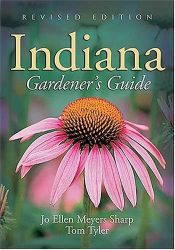 book cover of The Indiana Gardener's Guide: Revised Edition by Jo Ellen Meyers Sharp