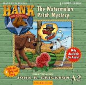 book cover of The Watermelon Patch Mystery (Hank the Cowdog) by John R. Erickson