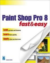 book cover of Paint shop pro 8 fast & easy by Diane Koers
