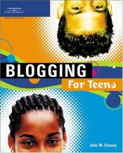 book cover of Blogging for Teens by John Gosney