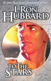 book cover of To the stars (L. Ron Hubbard classic fiction series) by ל. רון האברד