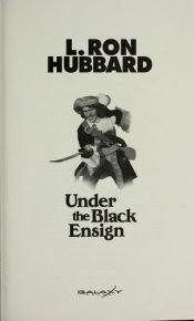 book cover of Under the black ensign by ל. רון האברד