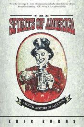 book cover of The Spirits Of America by Eric Burns