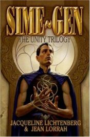 book cover of Sime~Gen: The Unity Trilogy SC by Jacqueline Lichtenberg