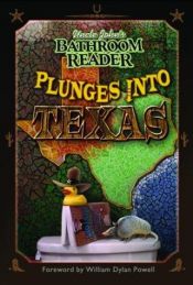 book cover of Uncle John's Bathroom Reader Plunges into Texas by Bathroom Readers' Institute