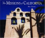 book cover of The Missions Of California by Bill Yenne