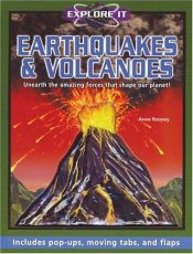 book cover of Explore It: Earthquakes and Volcanoes by Anne Rooney