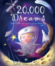 book cover of 20,000 Dreams: Discover The Real Meaning of Your Dream Life by Mary Summer Rain