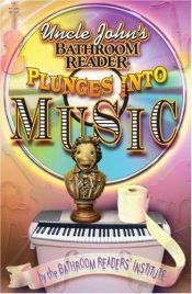 book cover of Uncle John's Bathroom Reader Plunges into Music (Uncle Johns Bathroom Reader) by Bathroom Readers' Institute