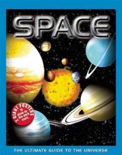 book cover of SPACE, The Ultimate Guide To The Universe by John Farndon