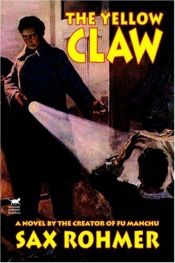 book cover of The Yellow Claw by Sax Rohmer