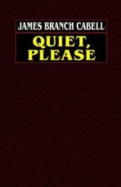 book cover of Quiet, Please by James Branch Cabell