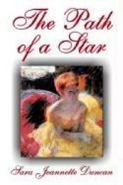 book cover of The path of a star by Sara Jeannette Duncan