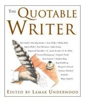 book cover of The Quotable Writer (Quotable) by Lamar Underwood