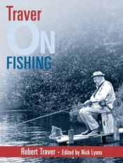 book cover of Traver on Fishing by Robert Traver