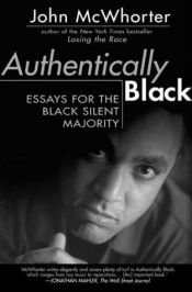 book cover of Authentically Black by John McWhorter