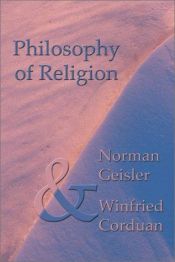 book cover of Philosophy Of Religion by Norman Geisler