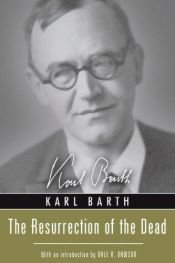 book cover of The resurrection of the dead by Karl Barth