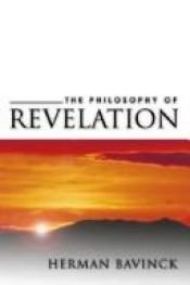 book cover of The Philosophy of Revelation by Dr. H. Bavinck