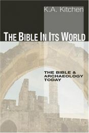 book cover of The Bible in Its World: The Bible & Archaeology Today by K. A. Kitchen