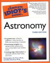 book cover of The Complete Idiot's Guide to Astronomy by Ph.D. Pree, Christopher De