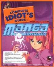 book cover of The Complete Idiot's Guide To Drawing Manga Illustrated 2e by John Layman