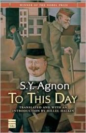 book cover of To This Day by Shmuel Yosef Agnon