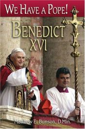 book cover of We Have a Pope! Benedict XVI by Matthew Bunson