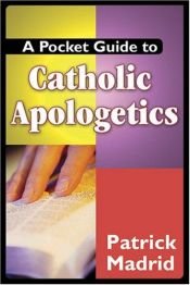 book cover of A Pocket Guide to Catholic Apologetics by Patrick Madrid