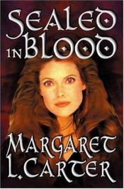 book cover of Sealed In Blood by Margaret L. Carter