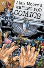book cover of Alan Moore's Writing for Comics by Alans Mūrs