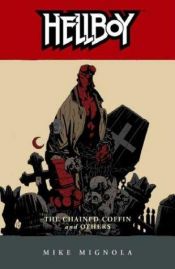 book cover of Hellboy: The Chained Coffin and Others by Mike Mignola