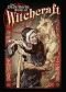 The Dark Horse book of witchcraft : eight weird mysteries of powerful women and supernatural skill-- told in words and p