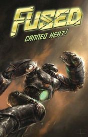 book cover of Fused: Canned Heat by Steve Niles
