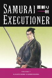 book cover of Samurai Executioner Volume 7: The Bamboo Splitter by Kazuo Koike