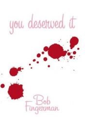 book cover of You Deserved It by Bob Fingerman