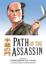 book cover of Path of the Assassin: Comparison of a Man v. 3 (Path of the Assassin) by Kazuo Koike
