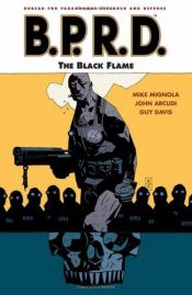 book cover of B.P.R.D. The Black Flame: Black Flame v. 5 by Mike Mignola