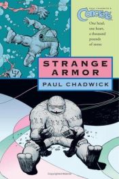 book cover of Concrete, Vol. 6: Strange Armor by Paul Chadwick