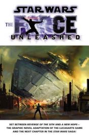 book cover of The Force Unleashed by W. Haden Blackman