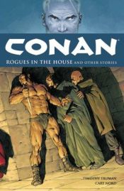 book cover of Conan: Rogues in the House v. 5 (Conan (Graphic Novels)): Rogues in the House v. 5 (Conan (Dark Horse)) by Timothy Truman