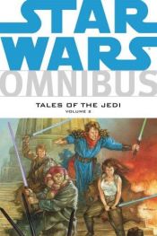 book cover of Star Wars Omnibus: Tales of the Jedi by Tom Veitch